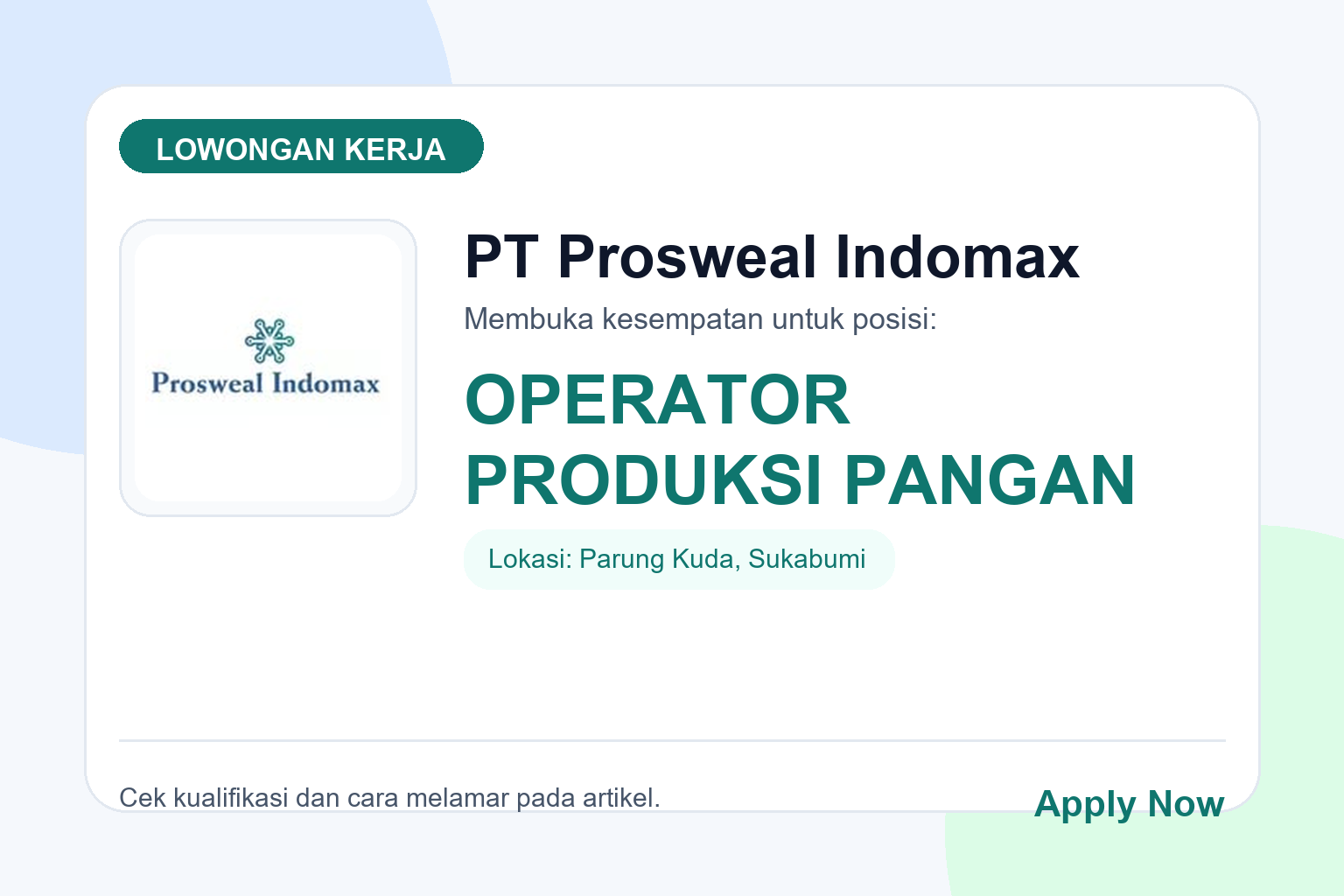 Lowongan Kerja PT Prosweal Indomax OPERATOR PRODUKSI PANGAN
